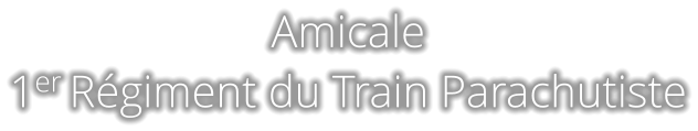 Amicale 1er Régiment du Train Parachutiste